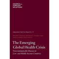The Emerging Global Health Crisis: Noncommunicable Diseases in Low- And Middle-Income Countries - Paperback