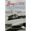Loving's Love: A Black American's Experience in Aviation - Paperback