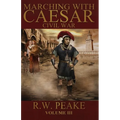 Marching With Caesar: Civil War - Paperback