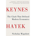 Keynes Hayek: The Clash That Defined Modern Economics - Paperback