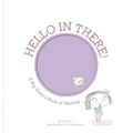 Hello in There!: A Big Sister's Book of Waiting - Hardcover