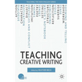 Teaching Creative Writing - Paperback