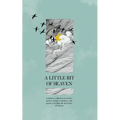 A Little Bit of Heaven - Paperback