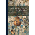 Modern Russian Composers - Paperback