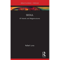 Seoul: Of Islands and Megastructures - Paperback