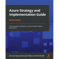 Azure Strategy and Implementation Guide - Fourth Edition: The essential handbook to cloud transformation with Azure - Paperback