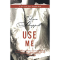 Use Me: Fiction - Paperback