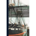 The Pioneer Preacher: An Autobiography - Hardcover