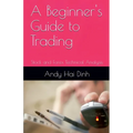 A Beginner's Guide to Trading - Stock and Forex Technical Analysis - Paperback