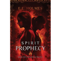 Spirit Prophecy: Book 2 of The Gateway Trilogy - Paperback
