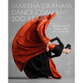 Martha Graham Dance Company 100 Years - Hardcover