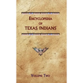 Encyclopedia of Texas Indians (Volume Two) - Hardcover