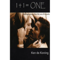 1 + 1 = One: Marriage Greater Than the Sum of Its Parts - Paperback