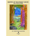 Master of the Starlit Grove and other Stories - Paperback