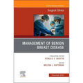 Management of Benign Breast Disease, an Issue of Surgical Clinics: Volume 102-6 - Hardcover