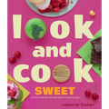 Look and Cook Sweet: A First Book of Recipes in Pictures - Hardcover