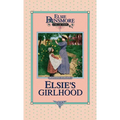 Elsie's Girlhood, Book 3 - Hardcover