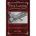 Deep Learning in Introductory Physics: Exploratory Studies of Model Based Reasoning - Paperback