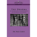 The Dharma: Or, the Religion of Enlightenment: An Exploration of Buddhism - Paperback