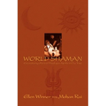World Shaman: Encountering Ancient Himalayan Spirits in Our Time - Paperback
