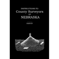 Instructions to County Surveyors of Nebraska - Paperback