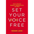 Set Your Voice Free - Hardcover