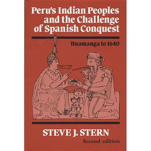Peru's Indian Peoples and the Challenge of Spanish Conquest: Huamanga to 1640 - Paperback