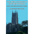 The New Church in the New World - A Study of Swedenborgianism in America - Paperback