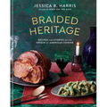 Braided Heritage: Recipes and Stories on the Origin of American Cuisine - Hardcover