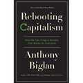 Rebooting Capitalism: How We Can Forge a Society That Works for Everyone - Paperback