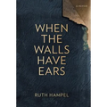 When the Walls Have Ears - Hardcover