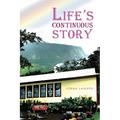 Life's Continuous Story - Paperback