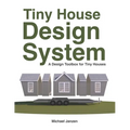 Tiny House Design System: A Design Toolbox for Tiny Houses - Paperback