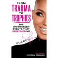 From Trauma To Trophies - Hardcover