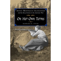 On Her Own Terms: Annie Montague Alexander and the Rise of Science in the American West - Hardcover