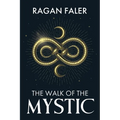 The Walk of the Mystic - Paperback