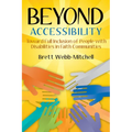Beyond Accessibility: Toward Full Inclusion of People with Disabilities in Faith Communities - Paperback