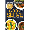 Cook 'n' Serve: A Beginner's Delight - Paperback