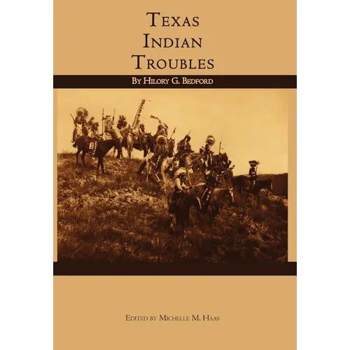 Texas Indian Troubles - Hardcover