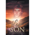 The Loss of a Son: A Journey Through Grief - Paperback