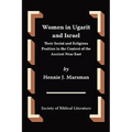 Women in Ugarit and Israel: Their Social and Religious Position in the Context of the Ancient Near East - Paperback