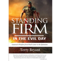 Standing Firm in the Evil Day - Paperback