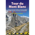 Tour Du Mont Blanc: Trail Guide with 50 Large-Scale Maps and Guides to 12 Towns and Villages Including Chamonix, Courmayeur and Argentière - Planning, - Paperback