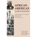 African-American Classics Collection: Narrative of the Life of Frederick Douglass, Twelve Years a Slave, Up from Slavery, The Souls of Black Folk - Hardcover