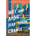Wes and Addie Had Their Chance: A Left-At-The-Altar, Second-Chance, Rom-Com - Paperback