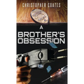 A Brother's Obsession - Hardcover