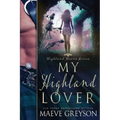 My Highland Lover - A Scottish Historical Time Travel Romance (Highland Hearts - Book 1) - Paperback