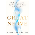The Great Nerve: The New Science of the Vagus Nerve and How to Harness Its Healing Reflexes - Hardcover