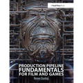 Production Pipeline Fundamentals for Film and Game - Paperback