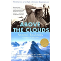 Above the Clouds: The Diaries of a High-Altitude Mountaineer - Paperback
